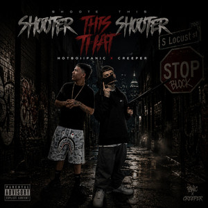 Shooter This Shooter That by Creeper, HotBoiiPanic