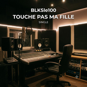 Touche pas ma fille by BLKS44