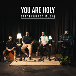 You Are Holy by Brotherhood Musiq