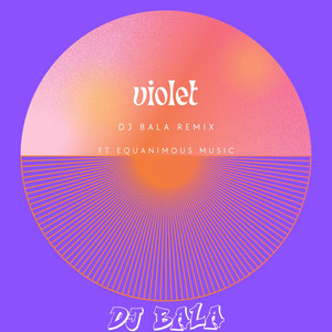DJ Bala - Violet (House Remix)