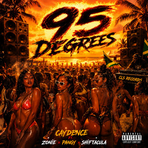 95 Degrees by Caydence, Pangy, Shiftacula, Zonie