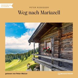 Weg nach Mariazell (Ungekürzt)
