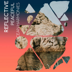 Reflective Peaceful Ocean Harmonies album