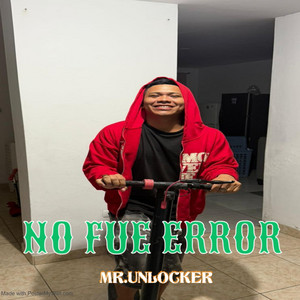 NO FUE ERROR by MR.UNLOCKER