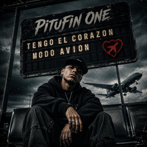 Tengo el corazon modo avion by PituFin One