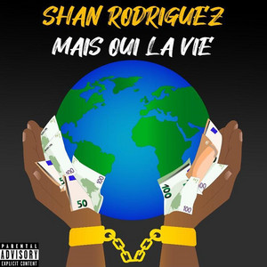 MAIS OUI LA VIE by Shan Rodriguez