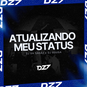 ATUALIZANDO MEUS STATUS (feat. DJ Guuga)