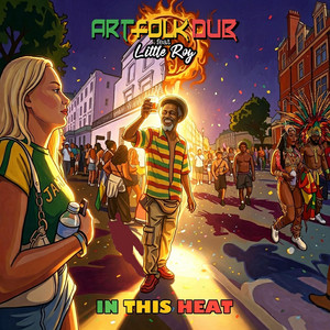In This Heat by Art Folk Dub, Little Roy