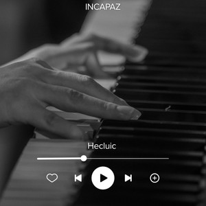 INCAPAZ by Hecluic