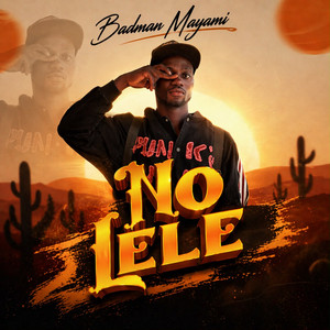 No Lele by Badman Mayami