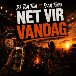Net Vir Vandag by Dj Tom Tom, FLAM Tunes