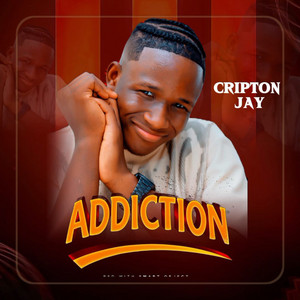 Addiction by Cripton Jay, Asheriddim