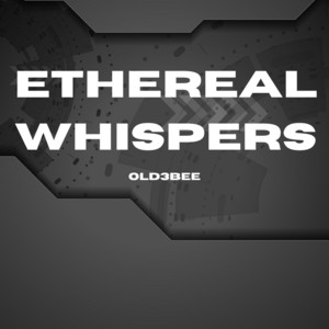 Ethereal Whispers by Old3bee