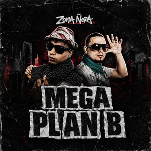 Mega Plan B by Vivents, ZONA ÑERA