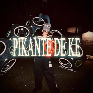 PIKANTE DE KE by Degraciao 70ta