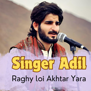 Singer Adil - Raghy loi Akhtar Yara