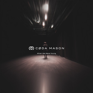 When We Were Young - Radio Edit by CØDA MASON