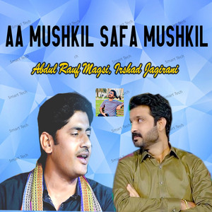 Abdul Rauf Magsi & Irshad Jagirani - Aa Mushkil Safa Mushkil