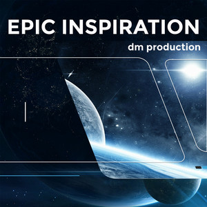Epic Inspiration by DM Production