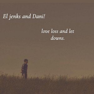 Im So So Sorry by El Jenks, Dani!