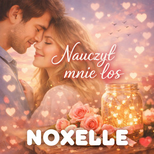 NOXELLE - Nauczył mnie los