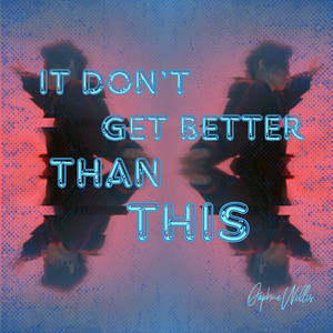 It Don't Get Better Than This by Daphne Willis