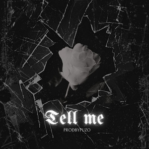Tell me by Puzo Productions