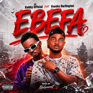 Ebefa by Kobby Official, Kweku Darlington