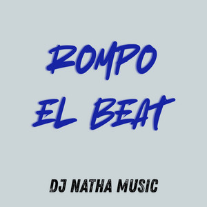 Rompo el beat by Dj Natha Music