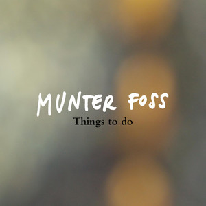 Things To Do by Munter Foss