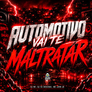 AUTOMOTIVO VAI TE MALTRATAR