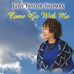 Come Go with Me - Single — Judy Taylor-Thomas