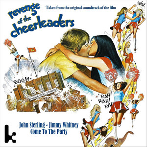 Come to the Party (From "Revenge of the Cheerleaders") - John Sterling