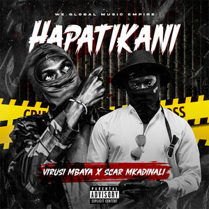 Virusi Mbaya - Hapatikani (feat. Scar Mkadinali)