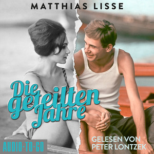 Die geteilten Jahre - ungekürzt