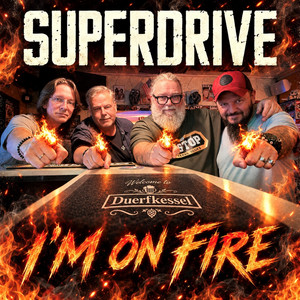 I'm on Fire by Superdrive
