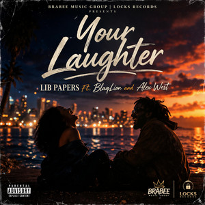 Your Laughter by Lib Papers, Blaqlion, Alex West