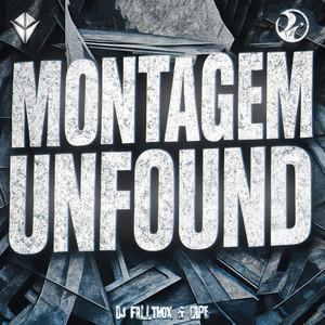 MONTAGEM UNFOUND by DJ FallThox, cape