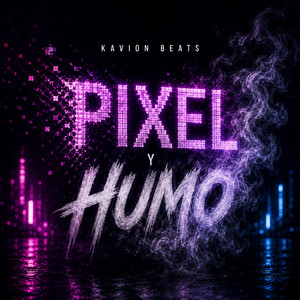 Pixel y Humo by Kavion Beats