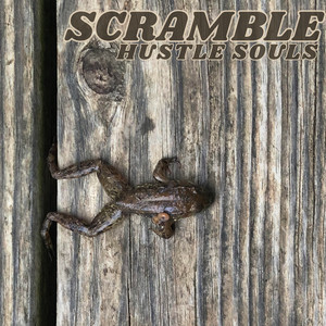 Scrape and Scramble by Hustle Souls