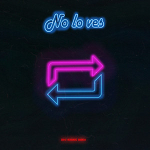 No Lo Ves by Eddie Hernandez Bandera