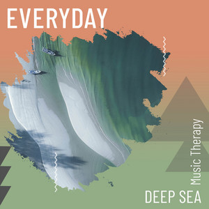 zZz Everyday Deep Sea Music Therapy zZz album