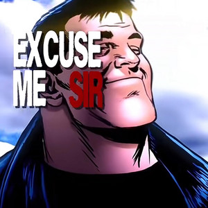 excuse me sir by Vault Uploads