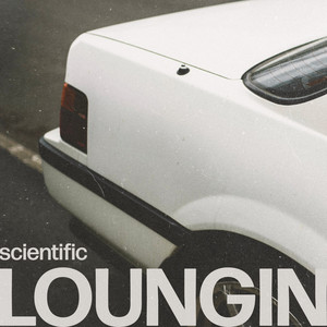 Loungin by Scientific
