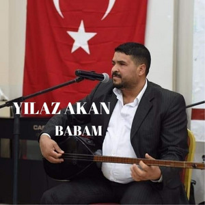 Yılmaz Akan - Babam