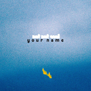 your name by not not cool, The Last Dinosaur, Jack in Water