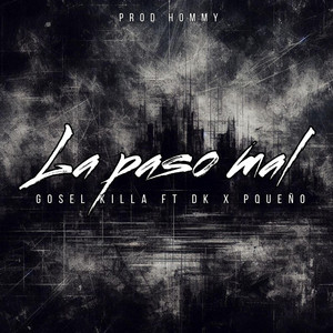 La paso mal by Gosel Killa