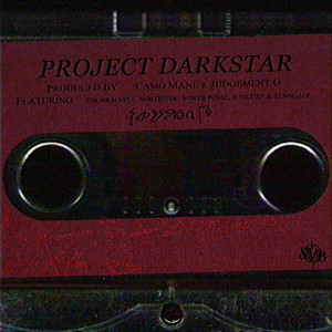 PROJECT DARKSTAR by camo mane, Judgement G, Phonkmasta