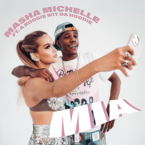 M.I.A. (feat. A Boogie Wit da Hoodie) by Masha Michelle, A Boogie Wit da Hoodie