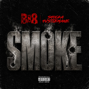 Smoke by BN8, SHOCKA HUSTLEMANE